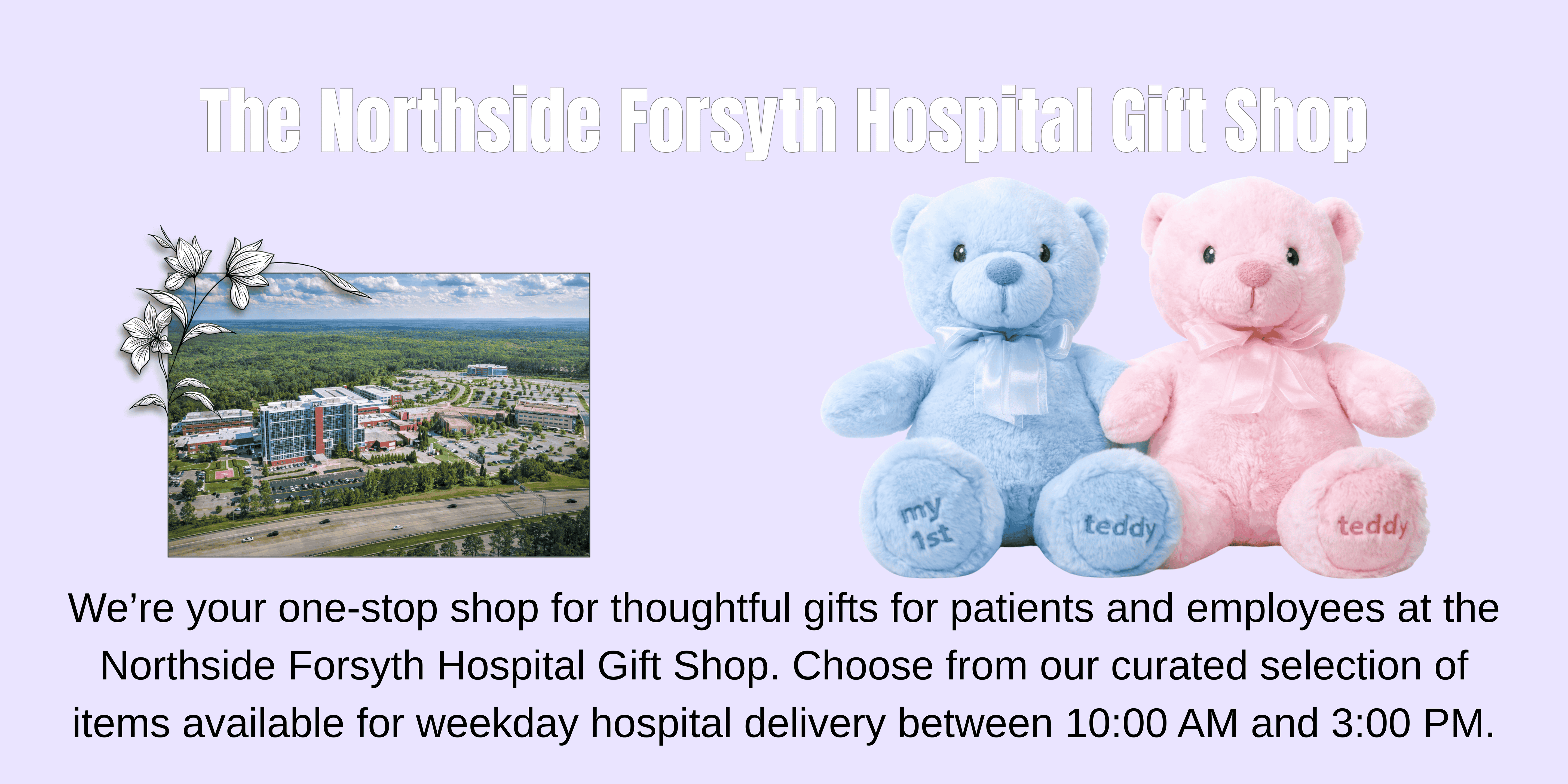 Advertisement for The Northside Forsyth Hospital Gift Shop with teddy bears and hospital exterior.
